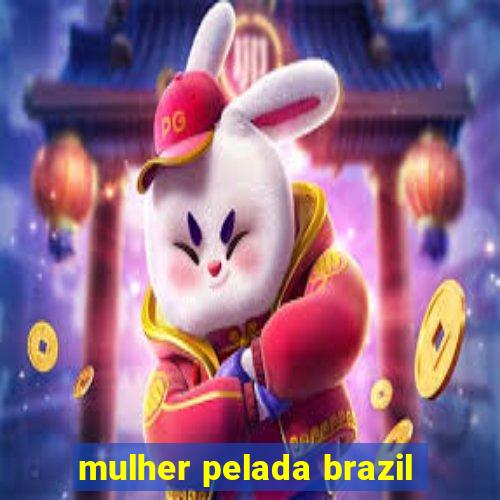 mulher pelada brazil